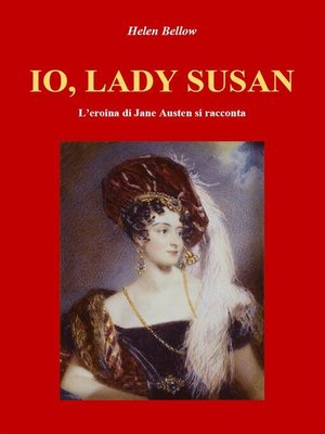 cover image of IO, LADY SUSAN. L'eroina di Jane Austen si racconta